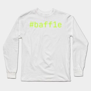 Baffle - I'm confused. Is this the color you want? Long Sleeve T-Shirt